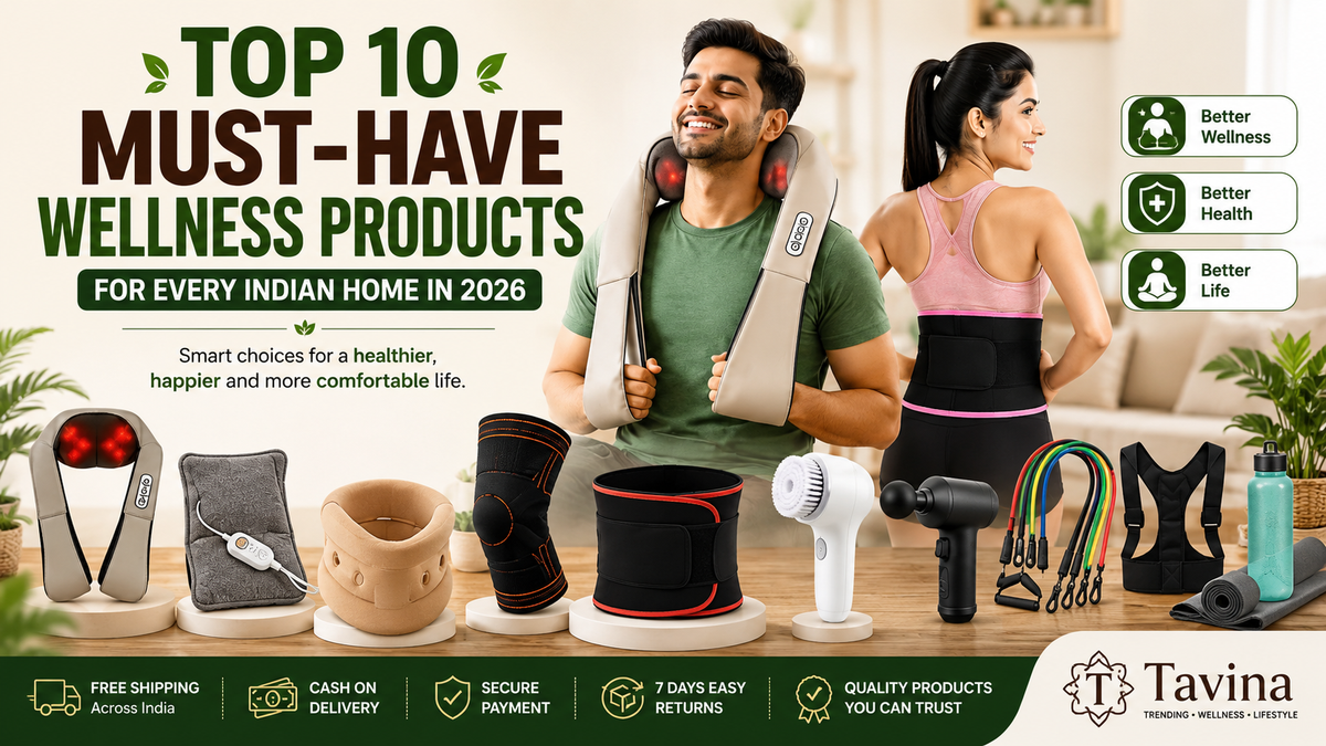 Top 10 Must-Have Wellness Products for Every Indian Home in 2026